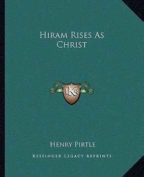 portada hiram rises as christ (en Inglés)