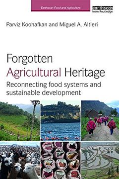 portada Forgotten Agricultural Heritage: Reconnecting food systems and sustainable development (Earthscan Food and Agriculture)