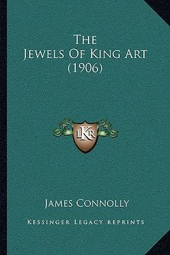 portada the jewels of king art (1906)