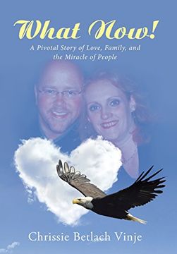 portada What Now!: A Pivotal Story of Love, Family, and the Miracle of People