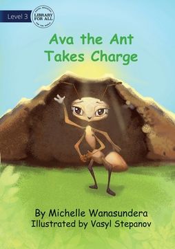 portada Ava the Ant Takes Charge (en Inglés)