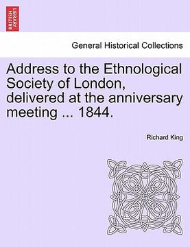 portada address to the ethnological society of london, delivered at the anniversary meeting ... 1844.