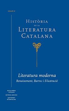 portada Història de la Literatura Catalana Vol.4: Literatura moderna. Reiauxement, Barroc i Il·lustració