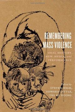 portada Remembering Mass Violence: Oral History, New Media, and Performance (en Inglés)