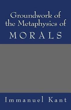 portada Groundwork of the Metaphysics of Morals (en Inglés)