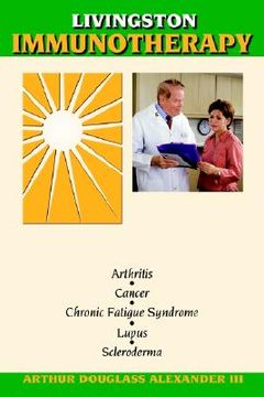 portada livingston immunotherapy: the treatment of chronic immune-deficient & autoimmune disease