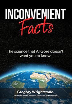 portada Inconvenient Facts: The Science That al Gore Doesn't Want you to Know (en Inglés)