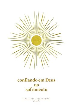 portada Confiando em Deus no Sofrimento: A Love God Greatly Portuguese (European) Bible Study Journal (in Portuguese)