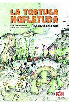 portada La Tortuga Mofletuda y la Oruga Cara Dura [Próxima Aparición] (in Spanish)