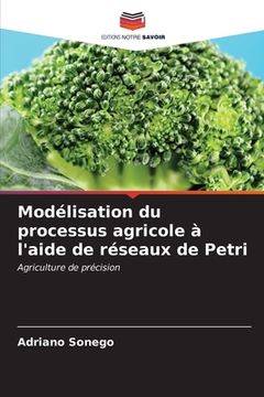 portada Modélisation du processus agricole à l'aide de réseaux de Petri (in French)