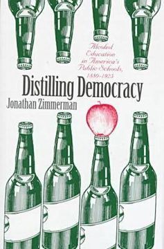 portada distilling democracy: alcohol education in america's public schools, 1880-1925 (en Inglés)