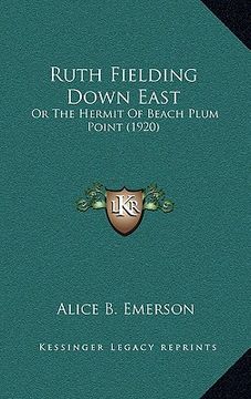 portada ruth fielding down east: or the hermit of beach plum point (1920) (en Inglés)