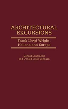 portada Architectural Excursions: Frank Lloyd Wright, Holland and Europe (en Inglés)