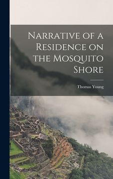 portada Narrative of a Residence on the Mosquito Shore (en Inglés)