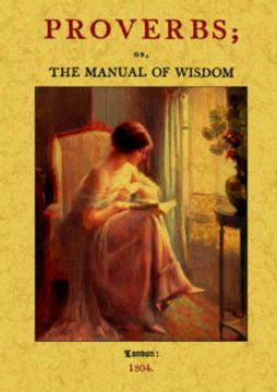 portada Proverbs; Or, the Manual of Wisdom: Being an Alphabetical Arrange Ment of the Best English, Spanish, French, Italian and Other Proverbs 