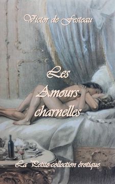 portada Les Amours charnelles (en Francés)