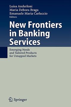 portada new frontiers in banking services: emerging needs and tailored products for untapped markets (en Inglés)