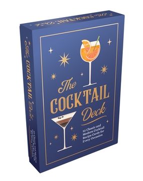 portada The Cocktail Deck: 52 Classic and Modern Cocktail Recipe Cards for Every Occasion