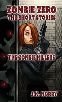 portada The Zombie Killers: Zombie Zero: The Short Stories Vol. 4