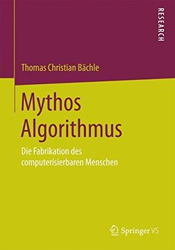 portada Mythos Algorithmus: Die Fabrikation des Computerisierbaren Menschen (en Alemán)