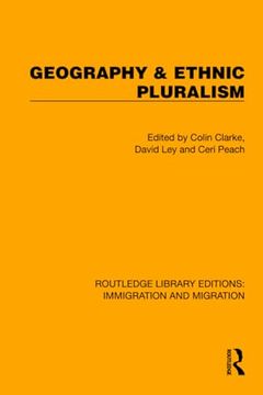 portada Geography & Ethnic Pluralism (Routledge Library Editions: Immigration and Migration) (in English)