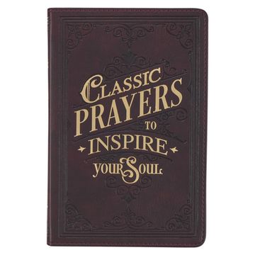 portada Classic Prayers to Inspire Your Soul Faux Leather Gift Book (in English)