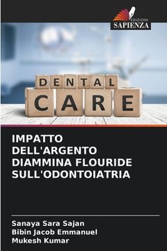 portada Impatto Dell'argento Diammina Flouride Sull'odontoiatria (in Italian)