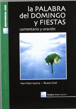portada La Palabra del Domingo y Fiestas. Ciclo a: Comentario y Oración (Palabra Viva) (in Spanish)