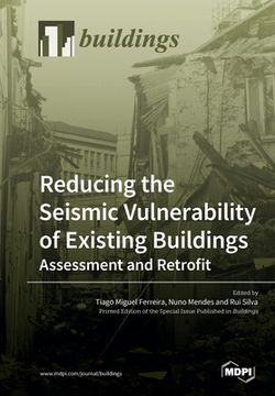 portada Reducing the Seismic Vulnerability of Existing Buildings Assessment and Retrofit (en Inglés)