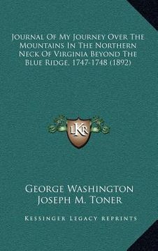 portada journal of my journey over the mountains in the northern neck of virginia beyond the blue ridge, 1747-1748 (1892) (in English)