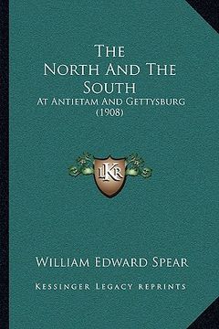 portada the north and the south: at antietam and gettysburg (1908) (en Inglés)