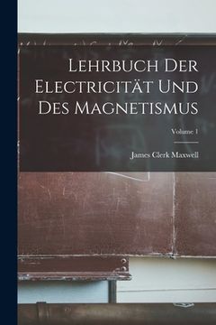 portada Lehrbuch Der Electricität Und Des Magnetismus; Volume 1 (en Alemán)