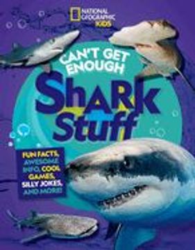 portada Can't get Enough Shark Stuff: Fun Facts, Awesome Info, Cool Games, Silly Jokes, and More! (en Inglés)