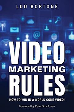 portada Video Marketing Rules: How to win in a World Gone Video! (en Inglés)