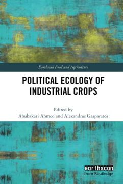 portada Political Ecology of Industrial Crops (Earthscan Food and Agriculture) (en Inglés)