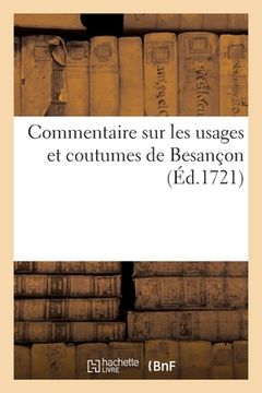 portada Commentaire Sur Les Usages Et Coutumes de Besançon (en Francés)