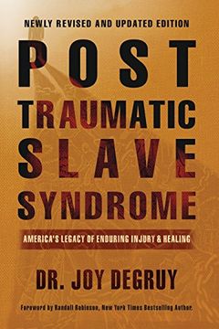 portada Post Traumatic Slave Syndrome: America'S Legacy of Enduring Injury and Healing (in English)