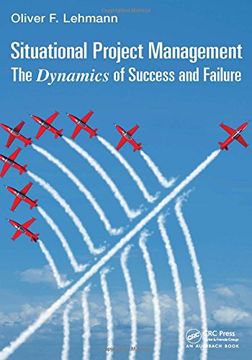 portada Situational Project Management: The Dynamics of Success and Failure (Best Practices and Advances in Program Management)