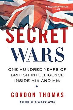 portada Secret Wars: One Hundred Years of British Intelligence Inside mi5 and mi6 (in English)