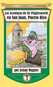 portada Sir Pigglesworth's Adventures in San Juan, PR (in Spanish)