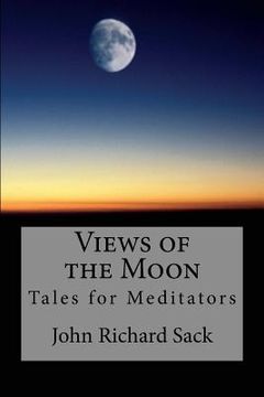 portada Views of the Moon: Tales for Meditators (in English)