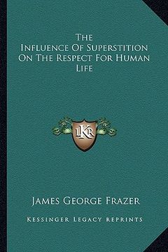 portada the influence of superstition on the respect for human life (in English)