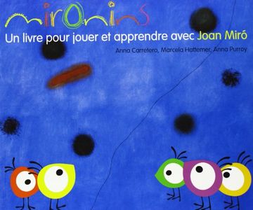 portada Mironins. Un Livre Pour Jouer et Apprendre Avec Joan Miró (en Francés)