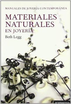 Materiales Naturales en Joyeria, Beth Legg, 9788493588175. Comprar Buscalibre
