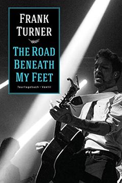 portada The Road Beneath my Feet: Tourtagebuch (in German)