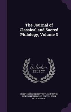 portada The Journal of Classical and Sacred Philology, Volume 3 (en Inglés)