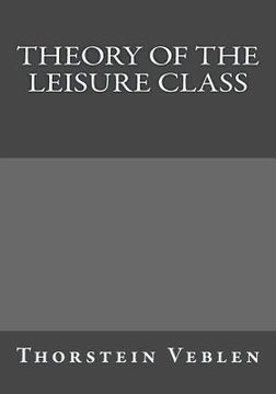 portada Theory of the Leisure Class (en Inglés)