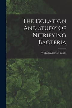 portada The Isolation And Study Of Nitrifying Bacteria (en Inglés)