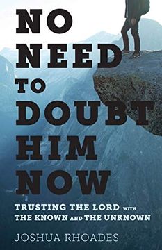 portada No Need to Doubt him Now: Trusting the Lord With the Known and the Unknown 