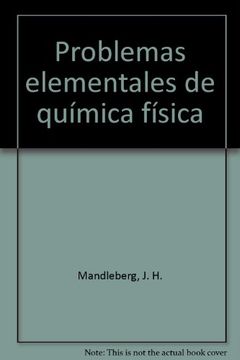 Problemas elementales de quimica fisica